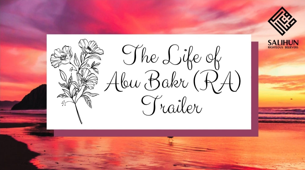 Load video: Abu Bakr (RA) Series